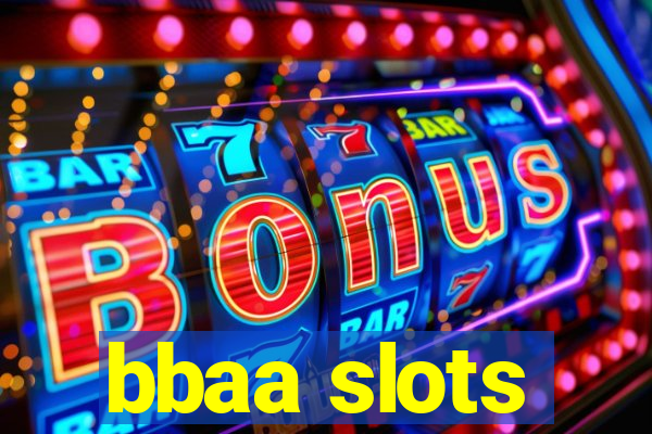 bbaa slots